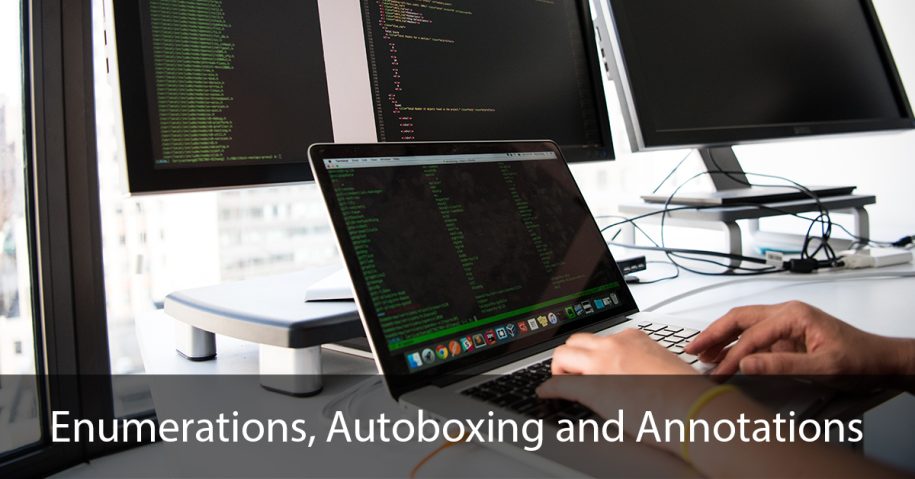 Enumerations Autoboxing and Annotations