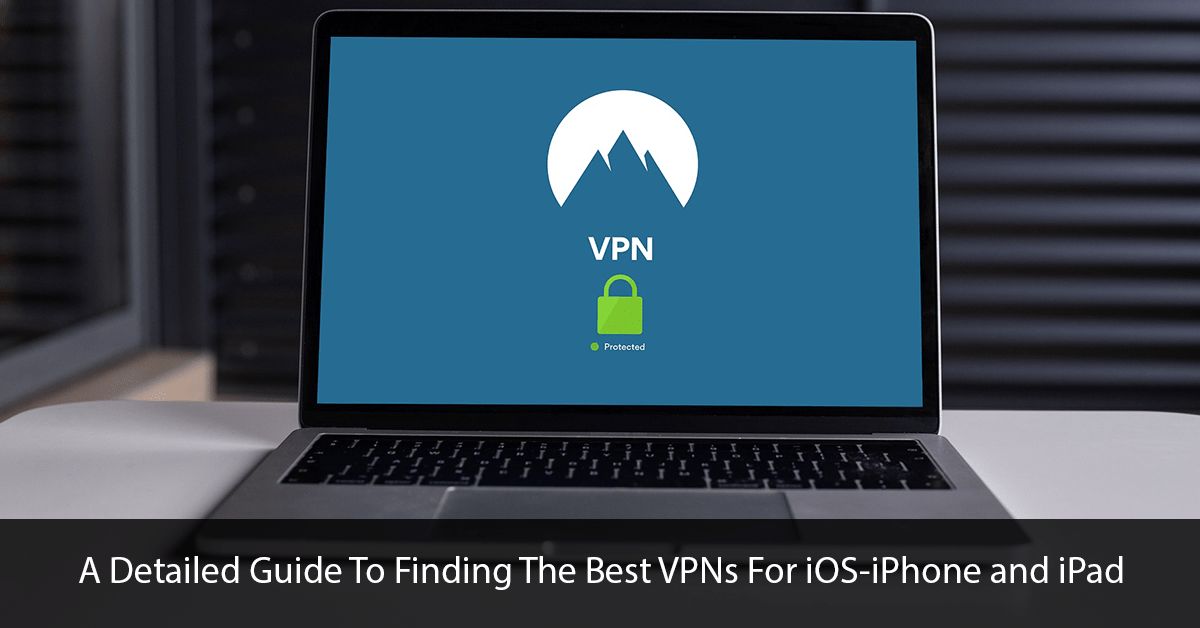 VPNs for iPhones and iPads Title Image