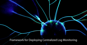 Framework for Deploying Centralized Log Monitoring Title Image