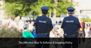 The Effective way to Enforce a Logging Policy Title Image