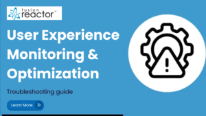 User Experience Monitoring & Optimization