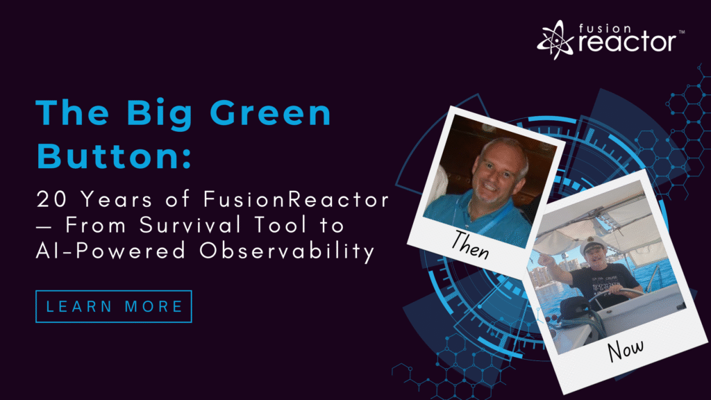 A 20-Year Journey with FusionReactor