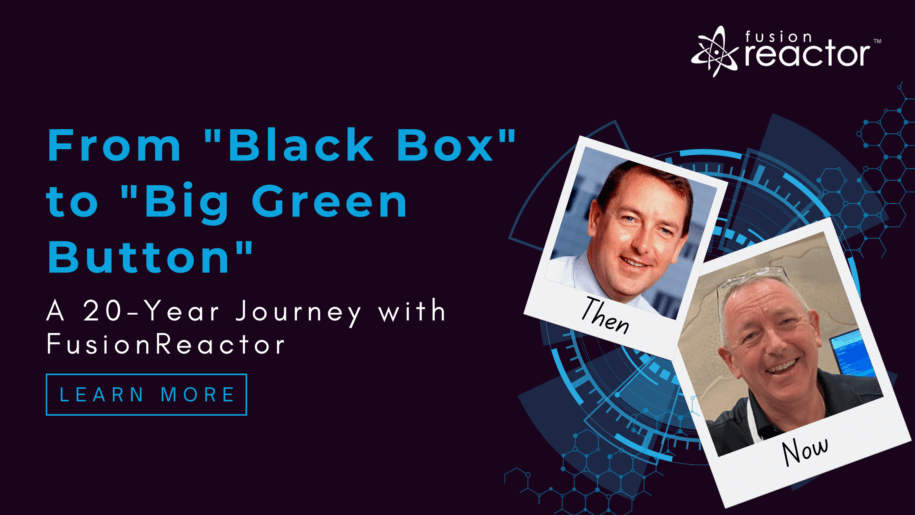 A 20-Year Journey with FusionReactor