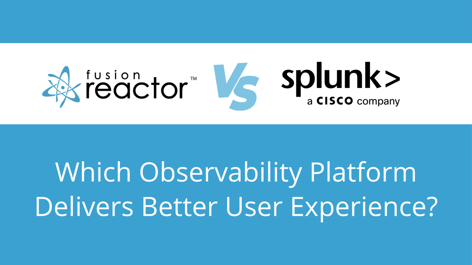 FusionReactor vs Splunk Appdynamics: Key Differences