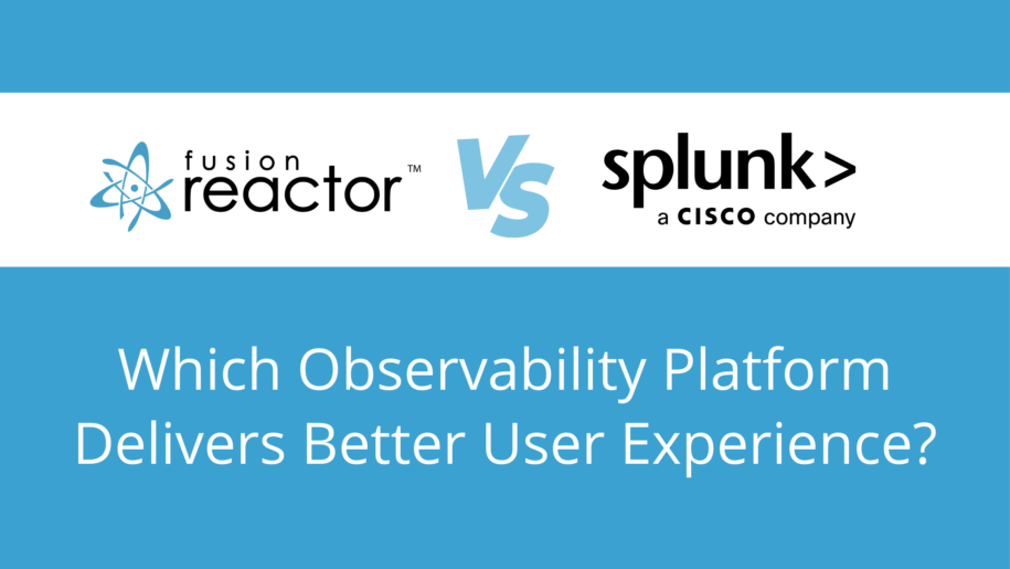 FusionReactor vs Splunk Appdynamics