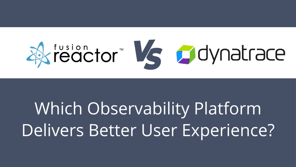 FusionReactor vs Splunk Appdynamics