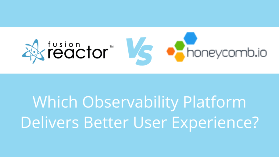 FusionReactor Vs HoneyComb